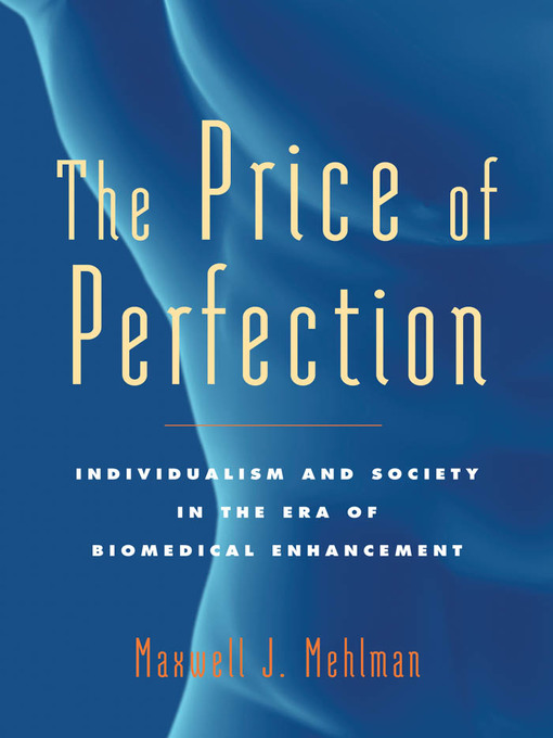 Title details for The Price of Perfection by Maxwell J. Mehlman - Available